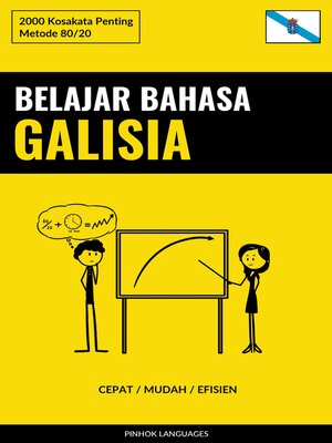 cover image of Belajar Bahasa Galisia--Cepat / Mudah / Efisien